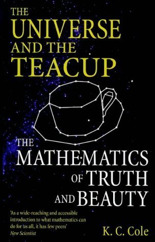 Beispielbild fr The Universe and the Teacup : Mathematics of Truth and Beauty zum Verkauf von HPB-Red