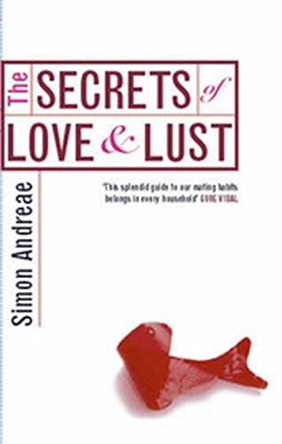 Beispielbild fr The Secrets Of Love And Lust zum Verkauf von Ria Christie Collections