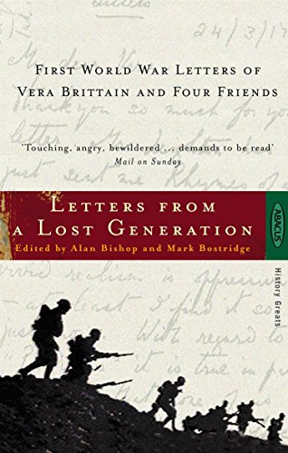 Beispielbild fr Letters from a Lost Generation - First World War Letters of Vera Brittain and Four Friends: Roland Leighton, Edward Brittain, Victor Richardson, Geoffrey Thurlow zum Verkauf von AwesomeBooks