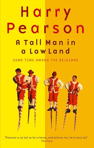 9780349112060: A Tall Man In A Low Land: Some Time Among the Belgians [Lingua Inglese]