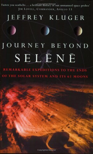 Imagen de archivo de Journey Beyond Selene: Exploring the Solar System's 63 Moons a la venta por WorldofBooks