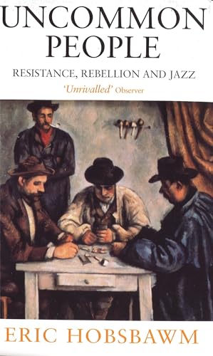 Beispielbild fr Uncommon People: Resistance, Rebellion and Jazz zum Verkauf von WorldofBooks