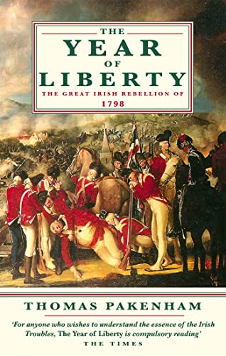 Beispielbild fr The Year Of Liberty: The Great Irish Rebellion of 1789: History of the Great Irish Rebellion of 1798 zum Verkauf von AwesomeBooks