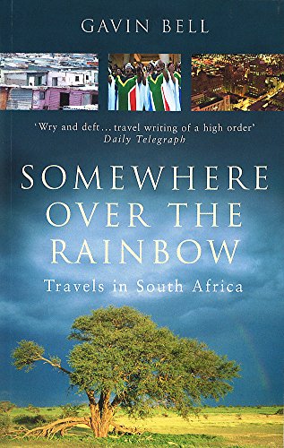 Imagen de archivo de Somewhere Over The Rainbow: Travels in South Africa a la venta por WorldofBooks