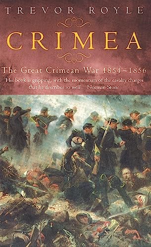 9780349112848: Crimea: The Great Crimean War 1854-1856