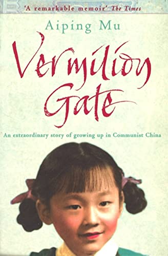 Beispielbild fr Vermilion Gate: An Extraordinary Story of Growing Up in Communist China zum Verkauf von WorldofBooks