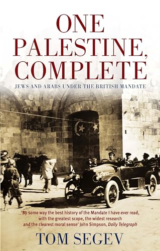 9780349112862: One Palestine, Complete : Jews and Arabs Under the British Mandate