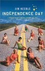 Stock image for Independence Day : A Broken Heart's Voyage Around the USA for sale by Better World Books