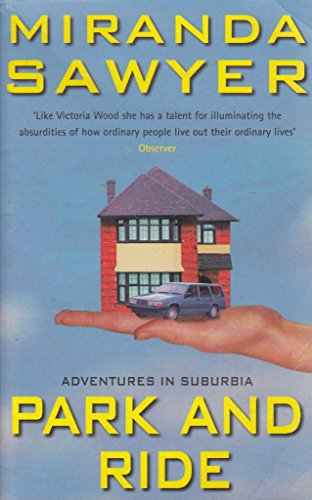 Stock image for Park and Ride: Adventures in Suburbia for sale by SecondSale