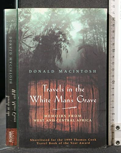 Imagen de archivo de Travels in the White Man's Grave a la venta por Better World Books: West