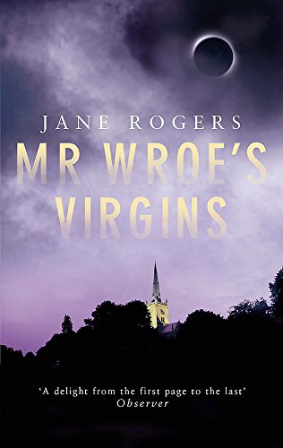 Mr Wroe's Virgins (9780349113265) by Rogers, Jane