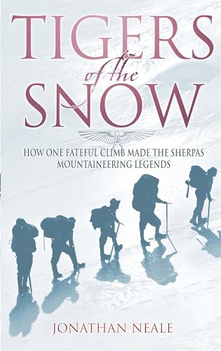 Beispielbild fr Tigers Of The Snow: Sherpa Climbers, 'Tigers of the Snow' zum Verkauf von WorldofBooks