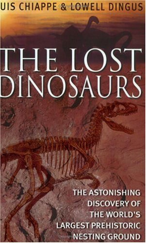 9780349113517: The Lost Dinosaurs: Discovering the Astonishing Secrets of Dinosaurs