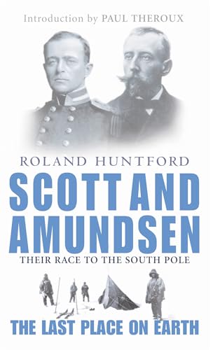 Scott and Amundsen: Last Place on Earth (9780349113951) by Roland Huntford