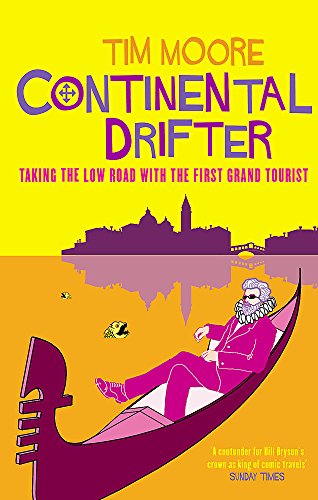 9780349114194: Continental Drifter: Taking the Low Road with the First Grand Tourist [Idioma Ingls]