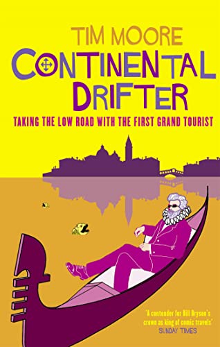 9780349114194: Continental Drifter: Taking the Low Road with the First Grand Tourist