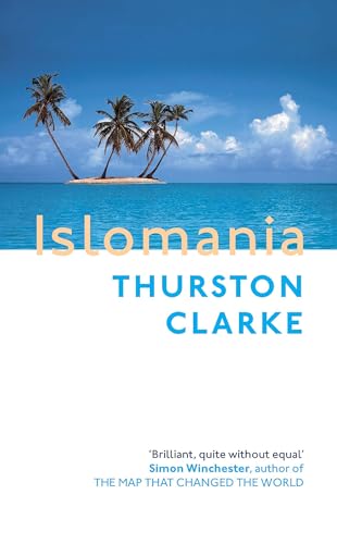 Beispielbild fr Islomania : A Journey Among the Last Real Islands zum Verkauf von SecondSale