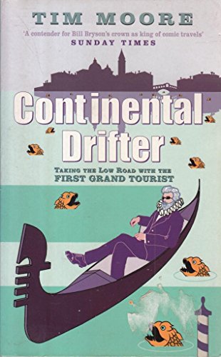 9780349114644: Continental Drifter: Taking the Low Road with the First Grand Tourist [Idioma Ingls]