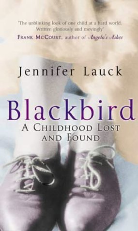 Stock image for Blackbird: A Childhood Lost for sale by AwesomeBooks