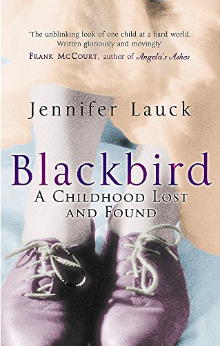 Imagen de archivo de Blackbird: A Childhood Lost a la venta por WorldofBooks