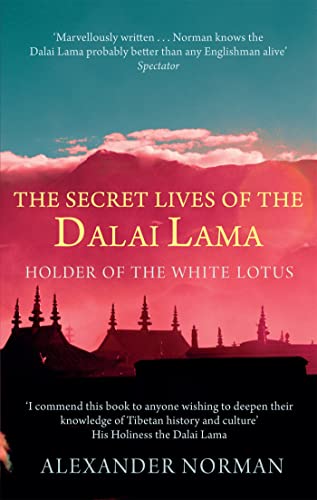 Imagen de archivo de The Secret Lives Of The Dalai Lama: Holder of the White Lotus: The Lives of the Dalai Lama a la venta por AwesomeBooks