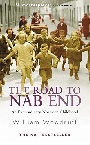 Beispielbild fr The Road to Nab End : A Lancashire Childhood zum Verkauf von Wonder Book