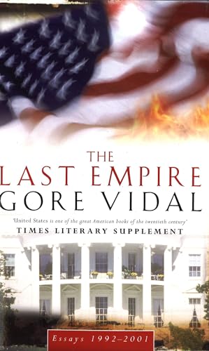 Beispielbild fr The Last Empire: Essays 1992-2001 zum Verkauf von WorldofBooks