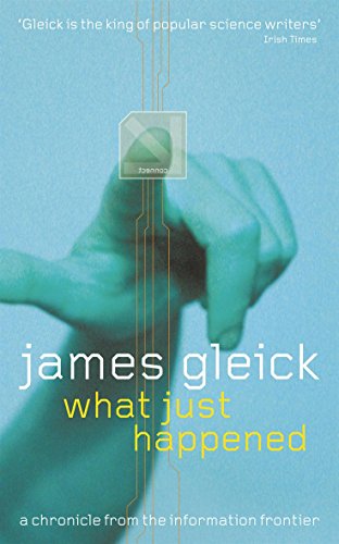 What Just Happened (9780349115382) by Gleick, James