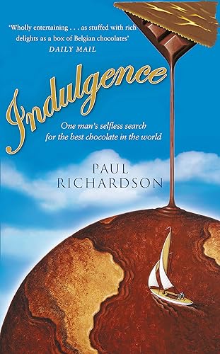 9780349115528: Indulgence: One man's selfless search for the best chocolate [Idioma Ingls]