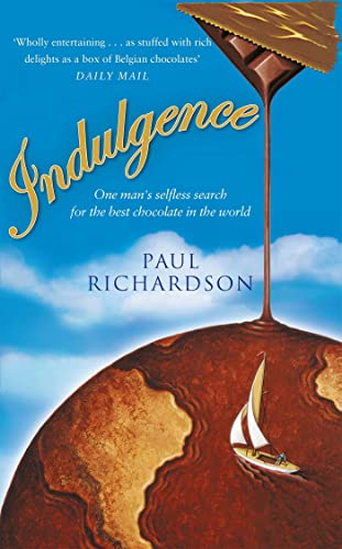 Imagen de archivo de Indulgence: One Man's Selfless Search for the Best Chocolate in the World a la venta por WorldofBooks