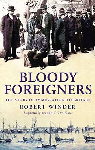 9780349115665: Bloody Foreigners: The Story of Immigration to Britain