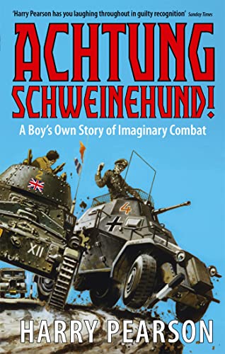 9780349115689: Achtung Schweinehund!: A Boy's Own Story of Imaginary Combat