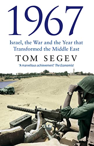 9780349115955: 1967: Israel, the War and the Year that Transformed the Middle East