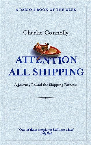 9780349116037: Attention All Shipping: A Journey Round the Shipping Forecast (Radio 4 Book Of The Week) [Idioma Ingls]