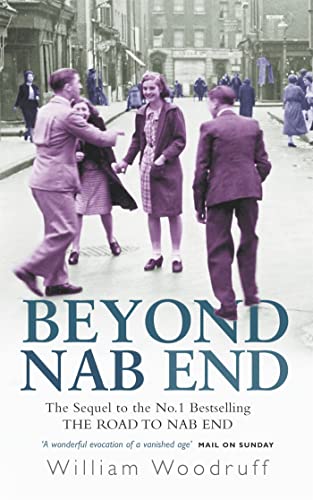 9780349116228: Beyond Nab End: The Sequel to The Road to Nab End