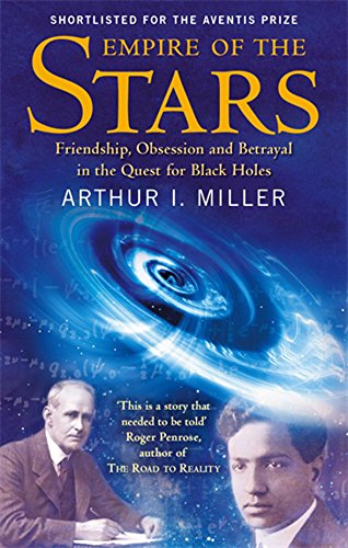 9780349116273: Empire of the Stars: Friendship, Obsession and Betrayal in the Quest for Black Holes