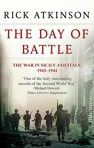 9780349116358: The Day Of Battle: The War in Sicily and Italy 1943-44 (Liberation Trilogy)