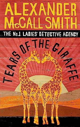 9780349116655: Tears Of The Giraffe (No. 1 Ladies' Detective Agency) Book 2