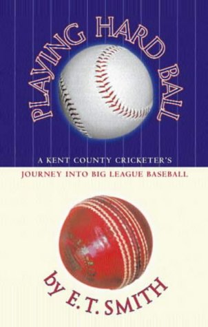 Stock image for Playing Hard Ball: A Kent County Cricketer's Journey Into Big League Baseball for sale by Discover Books