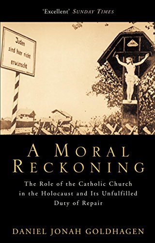 Beispielbild fr A Moral Reckoning : The Role of the Catholic Church in the Holocaust and Its Unfulfilled Duty of Repair zum Verkauf von Better World Books