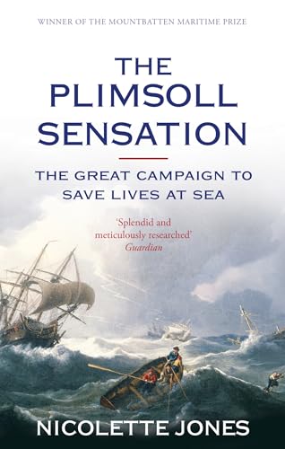 Imagen de archivo de The Plimsoll Sensation: The Great Campaign to Save Lives at Sea a la venta por Wonder Book
