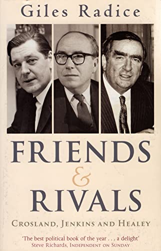 Beispielbild fr Friends And Rivals: Crosland, Jenkins and Healey zum Verkauf von WorldofBooks