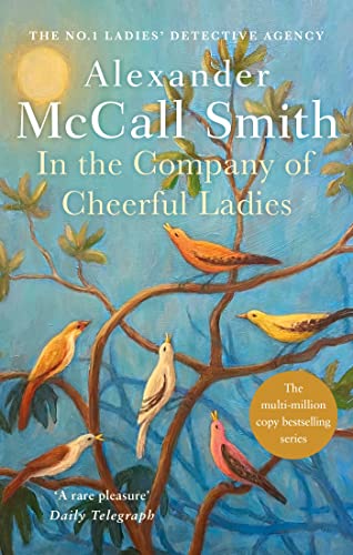 Imagen de archivo de In The Company Of Cheerful Ladies (The No. 1 Ladies Detective Agency) a la venta por SNOOKS BOOKS