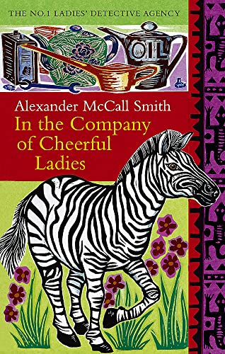9780349117423: In The Company Of Cheerful Ladies: The multi-million copy bestselling No. 1 Ladies' Detective Agency series