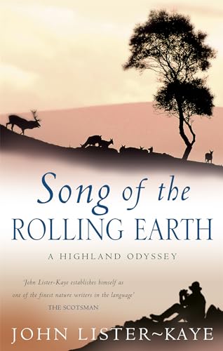 9780349117614: Song Of The Rolling Earth: A Highland Odyssey