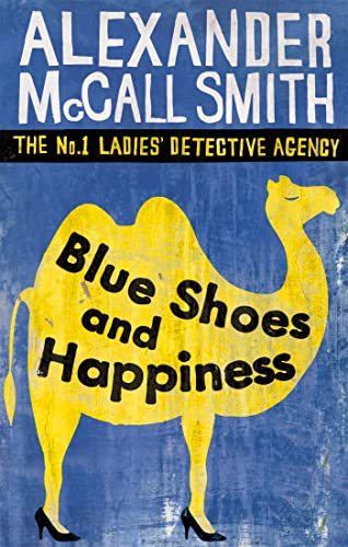 Beispielbild für Blue Shoes And Happiness (The No. 1 Ladies' Detective Agency Series) Book 7 zum Verkauf von WorldofBooks