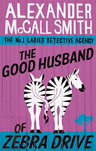 Stock image for The Good Husband Of Zebra Drive (The No. 1 Ladies' Detective Agency) Book 8 for sale by WorldofBooks