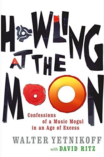 Stock image for Howling At The Moon: The True Story of the Mad Genius of the Music World for sale by AwesomeBooks