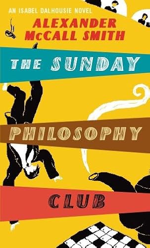 The Sunday Philosophy Club. (Abacus) - Smith, Alexander McCall