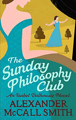 9780349118697: The Sunday Philosophy Club (Isabel Dalhousie Novels)